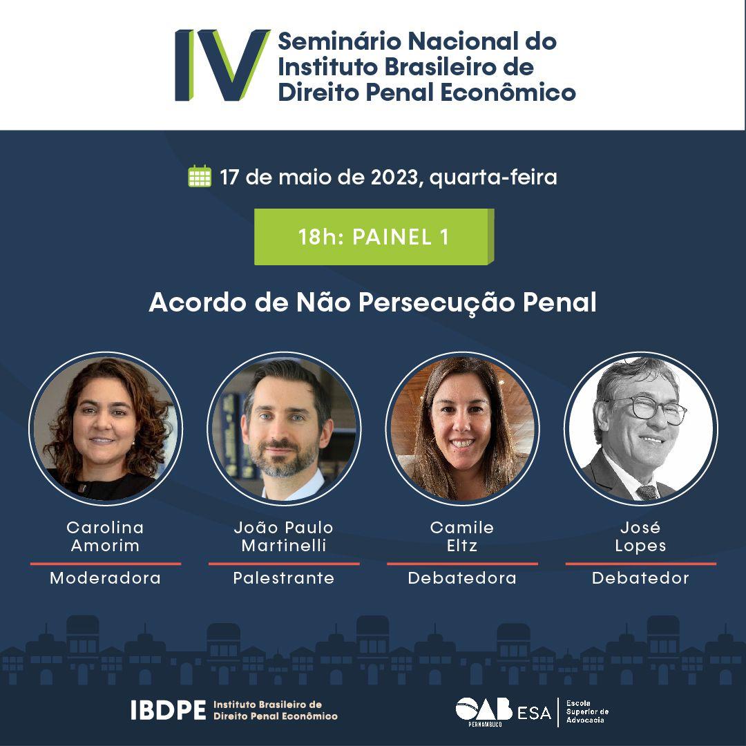 IV Seminário Nacional do Instituto Brasileiro de Direito Penal Econômico, painel “Acordo de Não Persecução Penal”