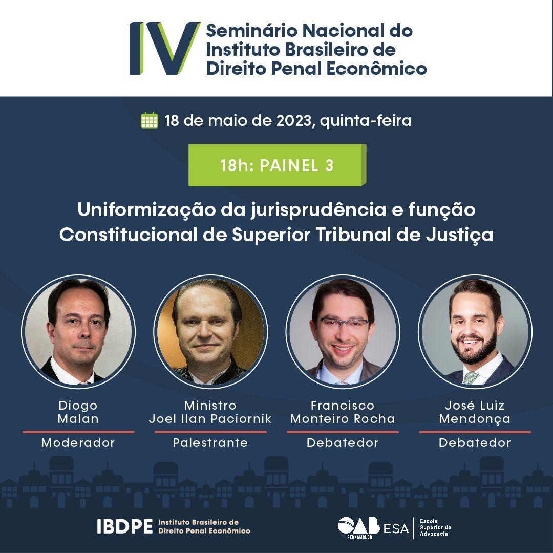 IV Seminário Nacional do Instituto Brasileiro de Direito Penal Econômico